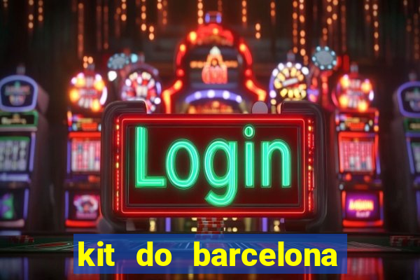 kit do barcelona dls 19